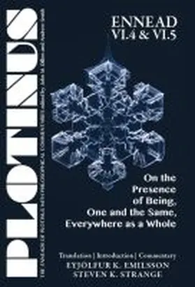 Emilsson / Strange |  Plotinus Ennead VI.4 and VI.5: On the Presence of Being, One and the Same, Everywhere as a Whole: Translation with an Introduction and Commentary | Buch |  Sack Fachmedien