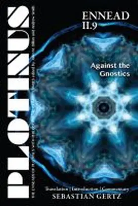 Gertz |  Plotinus Ennead II.9: Against the Gnostics: Translation, with an Introduction and Commentary | Buch |  Sack Fachmedien