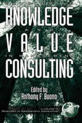 Buono |  Developing Knowledge and Value in Management Consulting (Hc) | Buch |  Sack Fachmedien