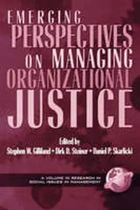 Gilliland |  Emerging Perspectives on Managing Organizational Justice (PB) | Buch |  Sack Fachmedien