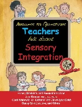 Koomar / Kranowitz / Szklut |  Answers to Questions Teachers Ask about Sensory Integration | Buch |  Sack Fachmedien