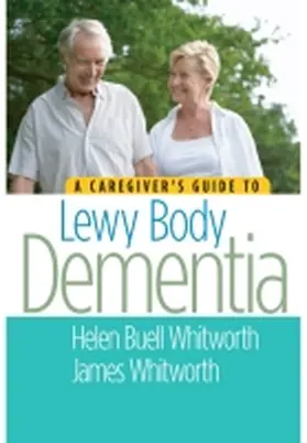 Whitworth |  A Caregiver's Guide to Lewy Body Dementia | Buch |  Sack Fachmedien
