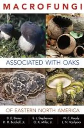 Binion / Stephenson / Roody |  Macrofungi Associated with Oaks of Eastern North America | Buch |  Sack Fachmedien
