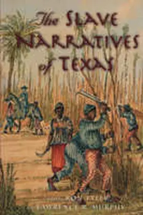 Tyler / Murphy |  The Slave Narratives of Texas | Buch |  Sack Fachmedien