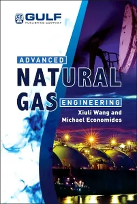 Wang / Economides |  Advanced Natural Gas Engineering | Buch |  Sack Fachmedien