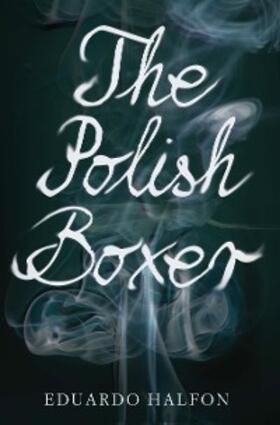 Halfon |  The Polish Boxer | eBook | Sack Fachmedien