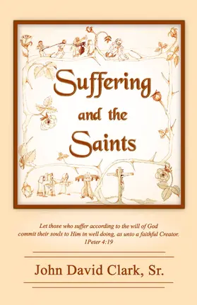 John David Clark / Sr. |  Suffering and the Saints | eBook | Sack Fachmedien