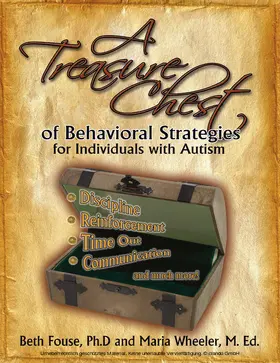 Fouse / Wheeler |  Treasure Chest of Behavioral Strategies for Individuals with Autism | eBook | Sack Fachmedien