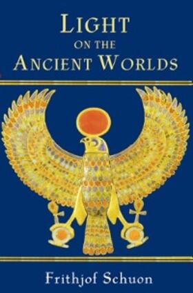 Schuon |  Light on the Ancient Worlds | eBook | Sack Fachmedien