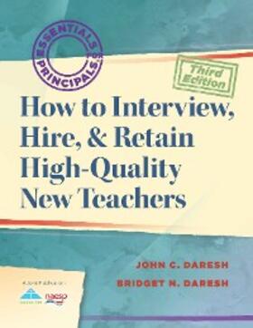 Daresh |  How to Interview, Hire, & Retain HighQuality New Teachers | eBook | Sack Fachmedien