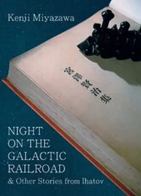 Miyazawa |  Night on the Galactic Railroad and Other Stories from Ihatov | eBook | Sack Fachmedien