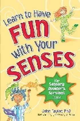 Taylor |  Learn to Have Fun with Your Senses | Buch |  Sack Fachmedien