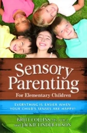 Collins / Linder Olson |  Sensory Parenting: The Elementary Years | Buch |  Sack Fachmedien