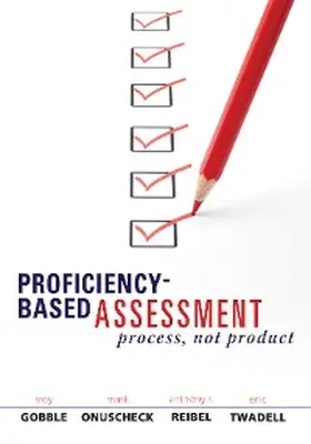 Gobble / Onuscheck |  Proficiency-Based Assessment | eBook | Sack Fachmedien