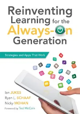 Jukes / Schaaf |  Reinventing Learning for the Always On Generation | eBook | Sack Fachmedien