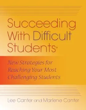 Canter |  Succeeding With Difficult Students | eBook | Sack Fachmedien