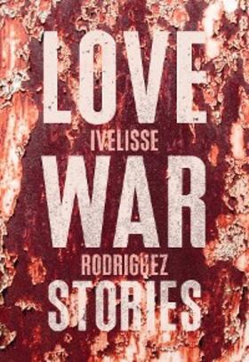 Rodriguez |  Love War Stories | eBook | Sack Fachmedien