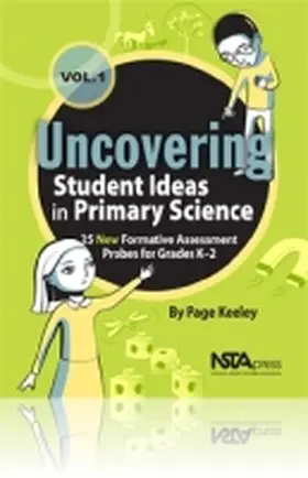 Keeley |  Uncovering Student Ideas in Primary Science, Volume 1 | Buch |  Sack Fachmedien