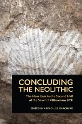 Marciniak |  Concluding the Neolithic | eBook | Sack Fachmedien