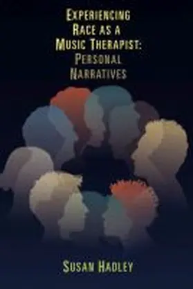 Hadley |  Experiencing Race as a Music Therapist | Buch |  Sack Fachmedien