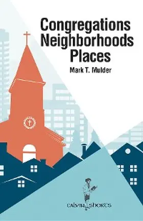 Mulder |  Congregations, Neighborhoods, Places | eBook | Sack Fachmedien