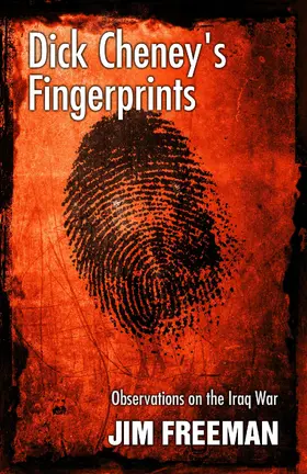 Freeman |  Dick Cheney's Fingerprints | eBook | Sack Fachmedien