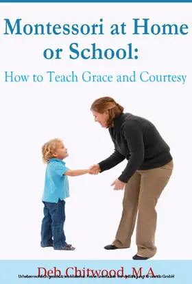 Chitwood / M.A. |  Montessori at Home or School | eBook | Sack Fachmedien
