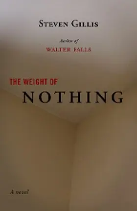 Gillis |  The Weight of Nothing | eBook | Sack Fachmedien