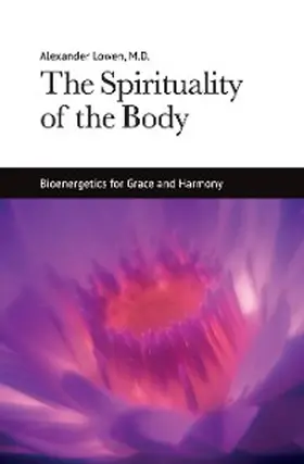 Lowen |  The Spirituality of the Body | eBook | Sack Fachmedien