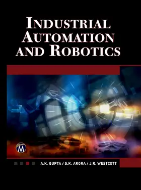 Gupta / Westcott / Arora |  Industrial Automation and Robotics | Buch |  Sack Fachmedien