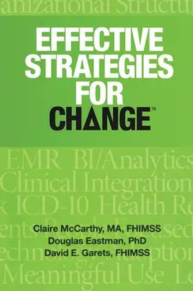 McCarthy / Garets / Eastman |  Effective Strategies for Change | Buch |  Sack Fachmedien