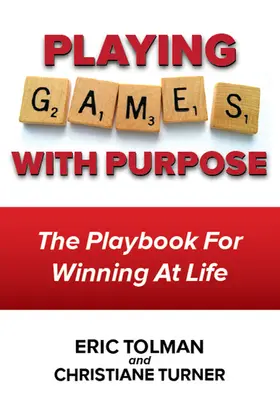 Tolman / Turner |  Playing Games with Purpose | eBook | Sack Fachmedien