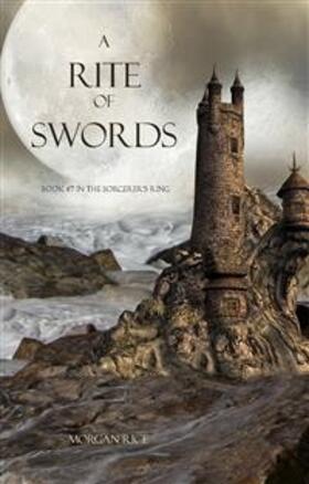 Rice |  A Rite of Swords (Book #7 in the Sorcerer's Ring) | eBook | Sack Fachmedien