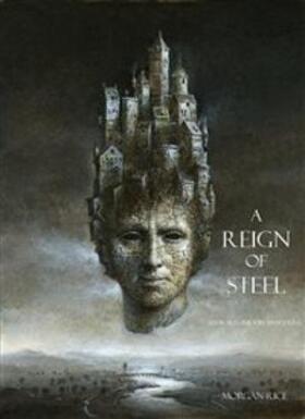 Rice |  A Reign of Steel (Book #11 of the Sorcerer's Ring) | eBook | Sack Fachmedien