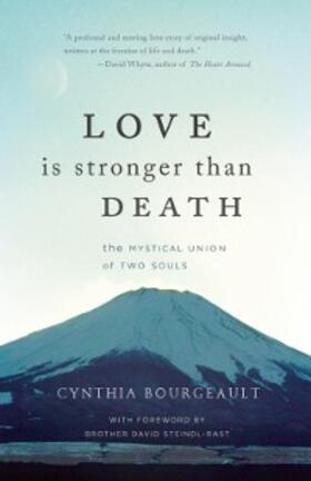 Bourgeault |  Love is Stronger than Death | eBook | Sack Fachmedien