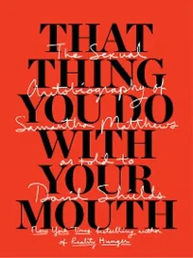 Shields / Matthews |  That Thing You Do With Your Mouth | eBook | Sack Fachmedien