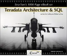 Coffing |  Tera-Tom's 1000 Page e-Book on Teradata Architecture and SQL | eBook | Sack Fachmedien