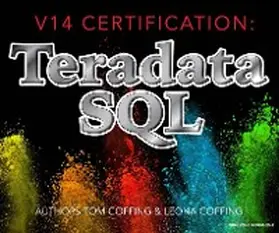 Coffing |  V14 Certification:  Teradata SQL | eBook | Sack Fachmedien