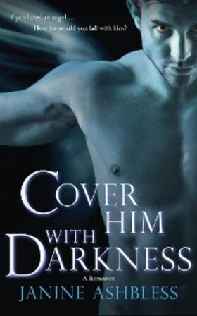 Ashbless |  Cover Him With Darkness | eBook | Sack Fachmedien