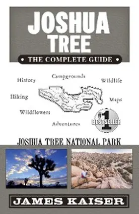 Kaiser |  Joshua Tree National Park: The Complete Guide | eBook | Sack Fachmedien