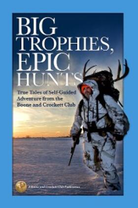 Spring / Giger |  Big Trophies, Epic Hunts | eBook | Sack Fachmedien