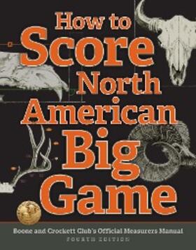 Reneau / Spring |  How to Score North American Big Game | eBook | Sack Fachmedien