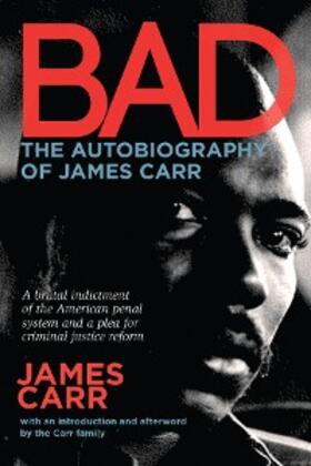 Carr |  Bad: The Autobiography of James Carr | eBook | Sack Fachmedien