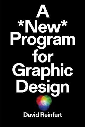 Reinfurt |  A New Program for Graphic Design | Buch |  Sack Fachmedien