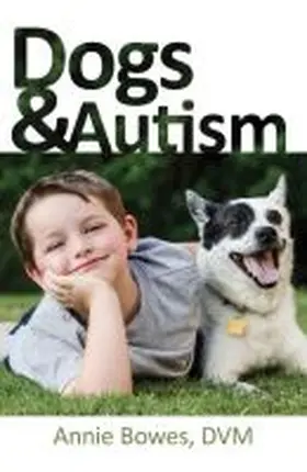 Bowes |  Dogs and Autism | Buch |  Sack Fachmedien