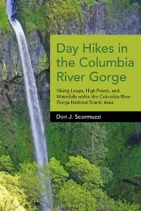 Scarmuzzi |  Day Hikes in the Columbia River Gorge | eBook | Sack Fachmedien