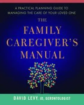 Levy | The Family Caregiver's Manual | Buch | 978-1-942094-12-8 | www2.sack.de