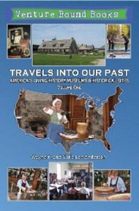 Anderson |  Travels Into Our Past: America's Living History Museums & Historical Sites | eBook | Sack Fachmedien