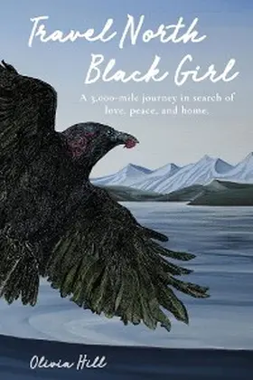 Hill |  Travel North Black Girl | eBook | Sack Fachmedien