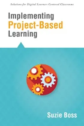 Boss |  Implementing Project-Based Learning | eBook | Sack Fachmedien